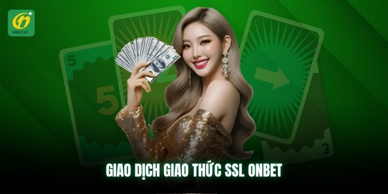 Giao dịch giao thức SSL ONBET