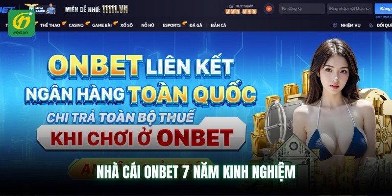 Nhà cái ONBET 7 năm kinh nghiệm